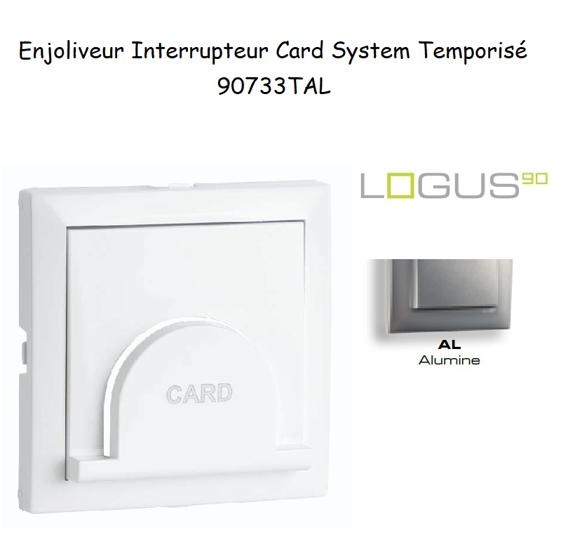 Enjoliveur pour interrupteur Card System Logus 90 90733TAL Alumine