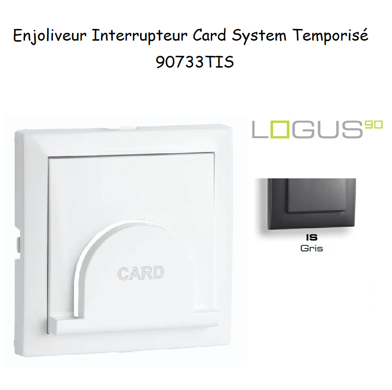 Enjoliveur pour interrupteur Card System Logus 90 90733TIS Gris