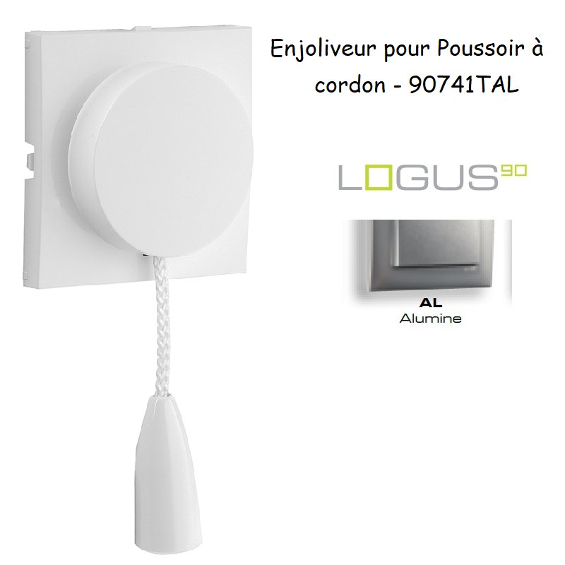 Enjoliveur pour poussoir à cordon LOGUS 90741TAL Alumine