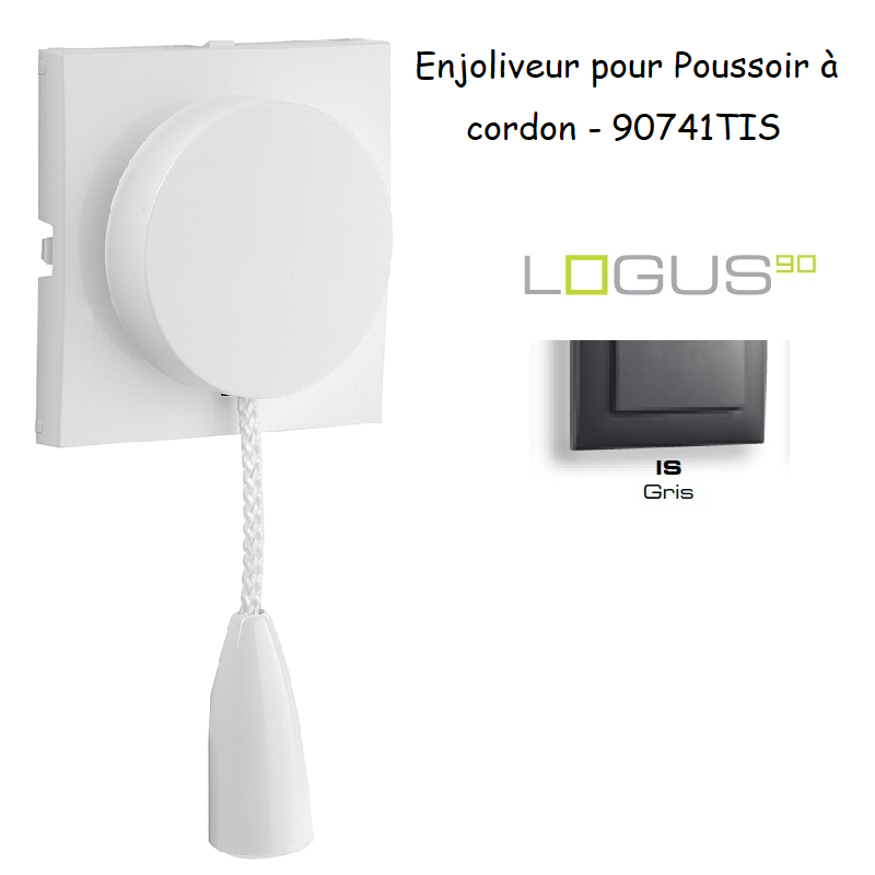 Enjoliveur pour poussoir à cordon LOGUS 90741TIS Gris