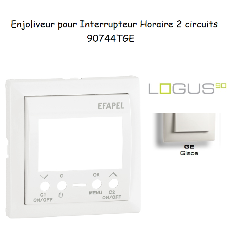 Enjoliveur pour interrupteur horaire 2 circuits LOGUS 90744TGE Glace