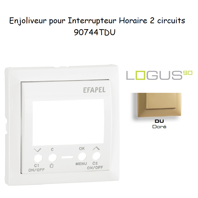 Enjoliveur pour interrupteur horaire 2 circuits LOGUS 90744TDU Doré