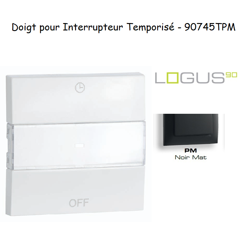 Doigt pour interrupteur temporisé Logus 90745TPM Noir MAT