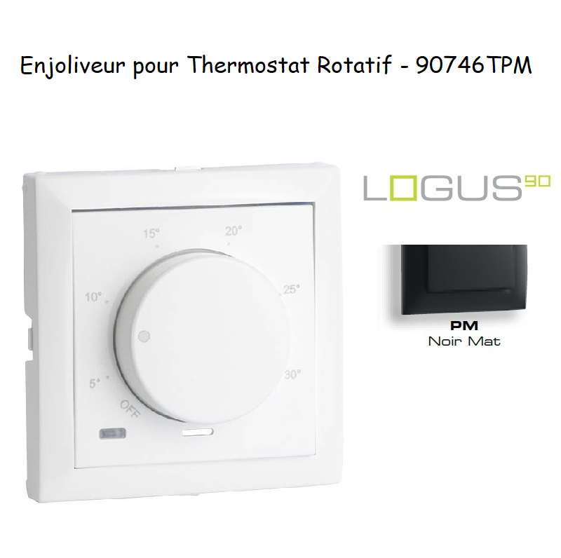 Enjoliveur pour thermostat rotatif Logus 90 90746TPM Noir MAT