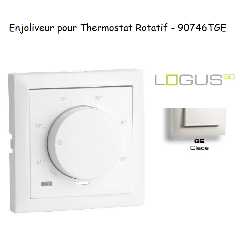 Enjoliveur pour thermostat rotatif Logus 90 90746TGE Glace