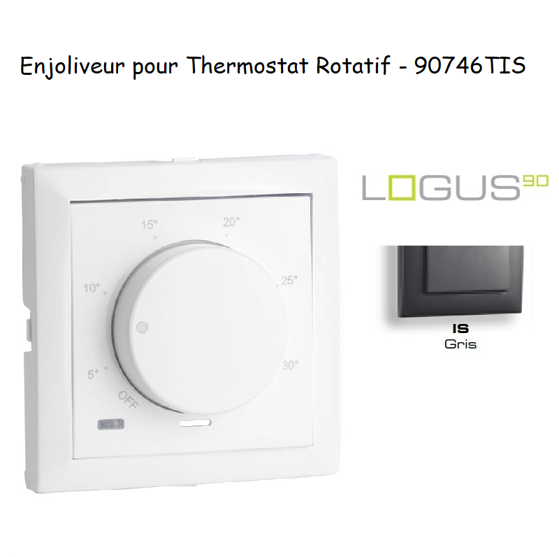 Enjoliveur pour thermostat rotatif Logus 90 90746TIS Gris