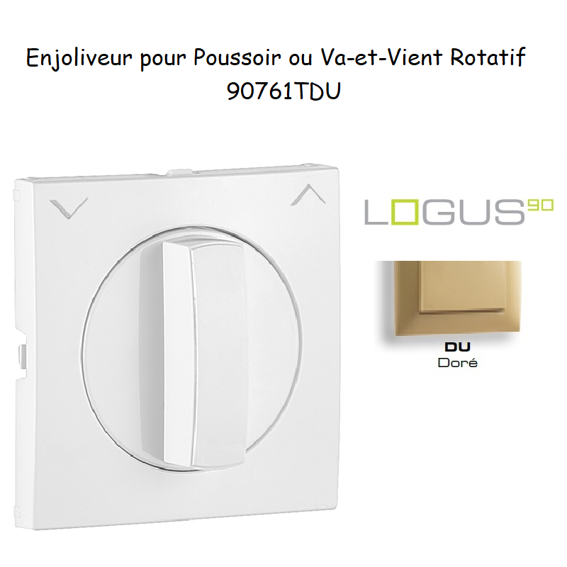 Enjoliveur pour va-et-vient et poussoir rotatif Logus 90761 TDU Doré