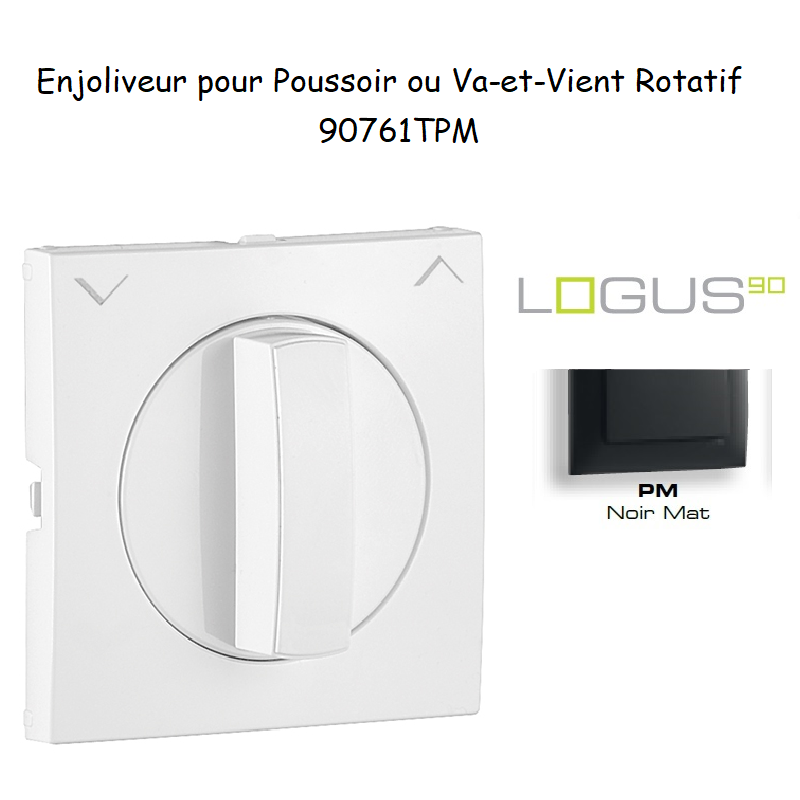 Enjoliveur pour va-et-vient et poussoir rotatif Logus 90761 TPM Noir MAT