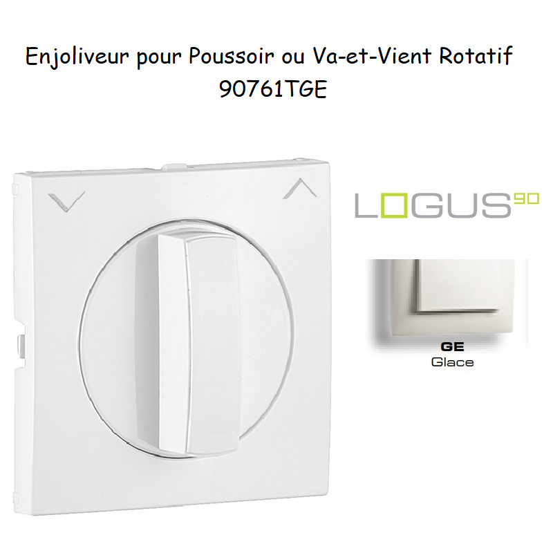 Enjoliveur pour va-et-vient et poussoir rotatif Logus 90761 TGE Glace