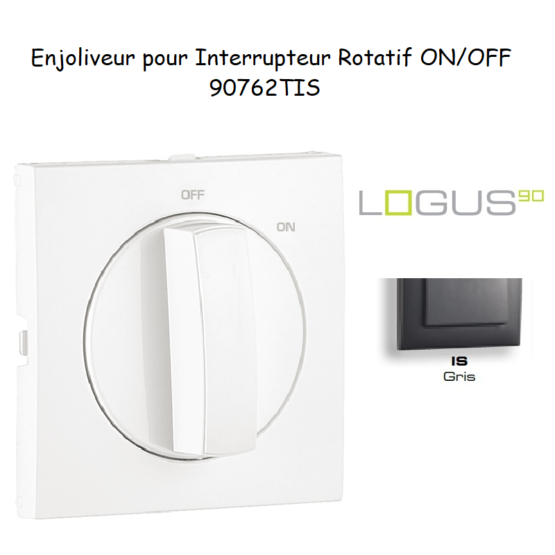 Enjoliveur pour Interrupteur rotatif Logus 90762TIS Gris
