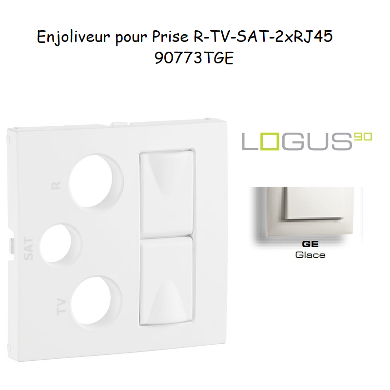 Enjoliveur Prise mixte R-TV-SAT-2xRJ45 Logus 90773TGE Glace