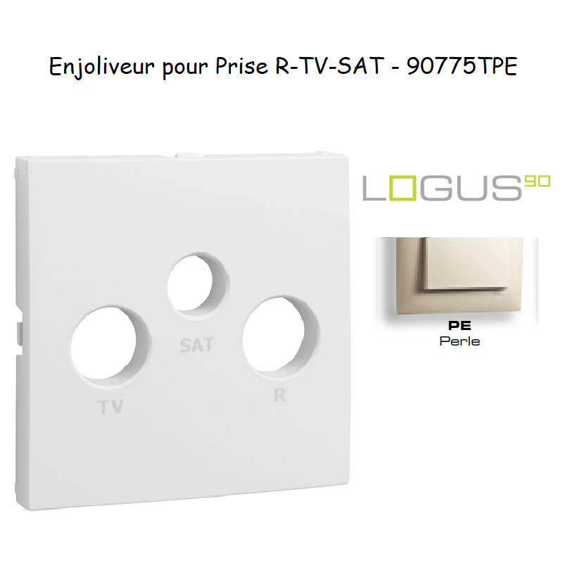 Enjoliveur pour prise R TV SAT LOGUS 90775TPE Perle
