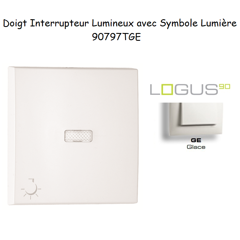 Doigt pour interrupteur lumineux avec symbole lumière Logus 90797TGE