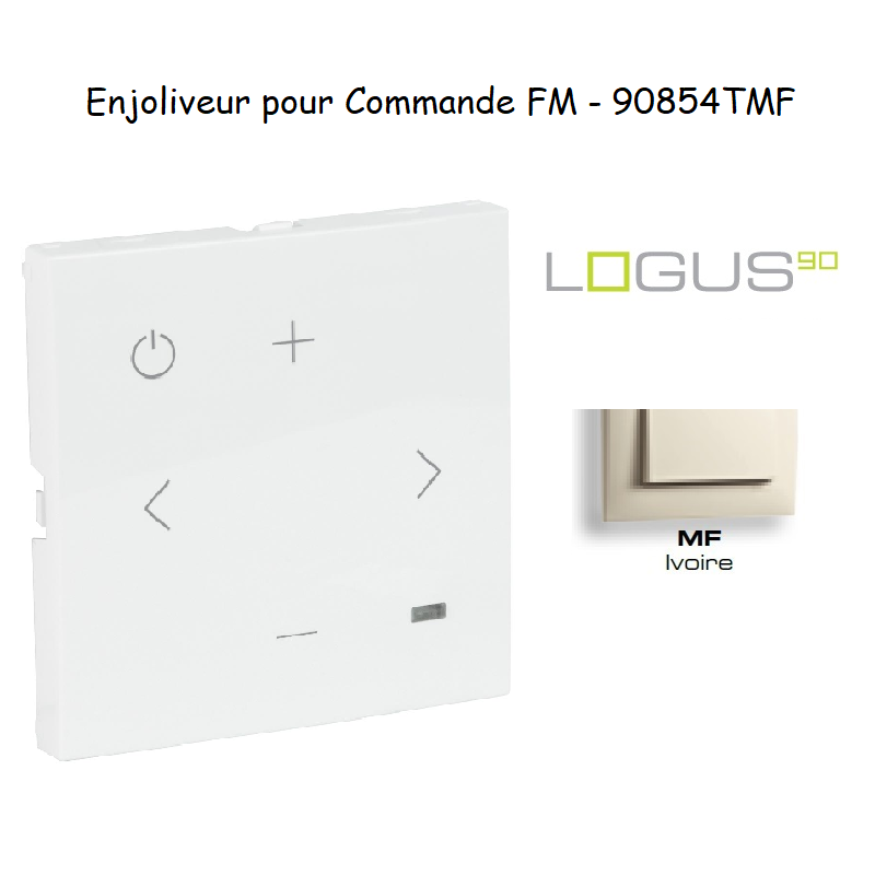 Enjoliveur pour Commande FM 90854TMF