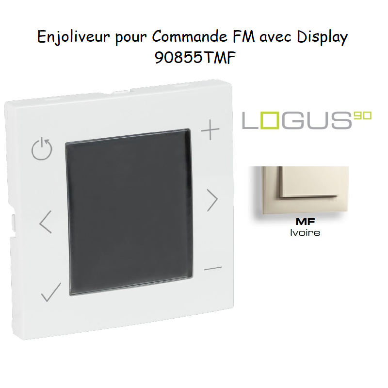 Enjoliveur pour Commande FM avec Display 90855TMF
