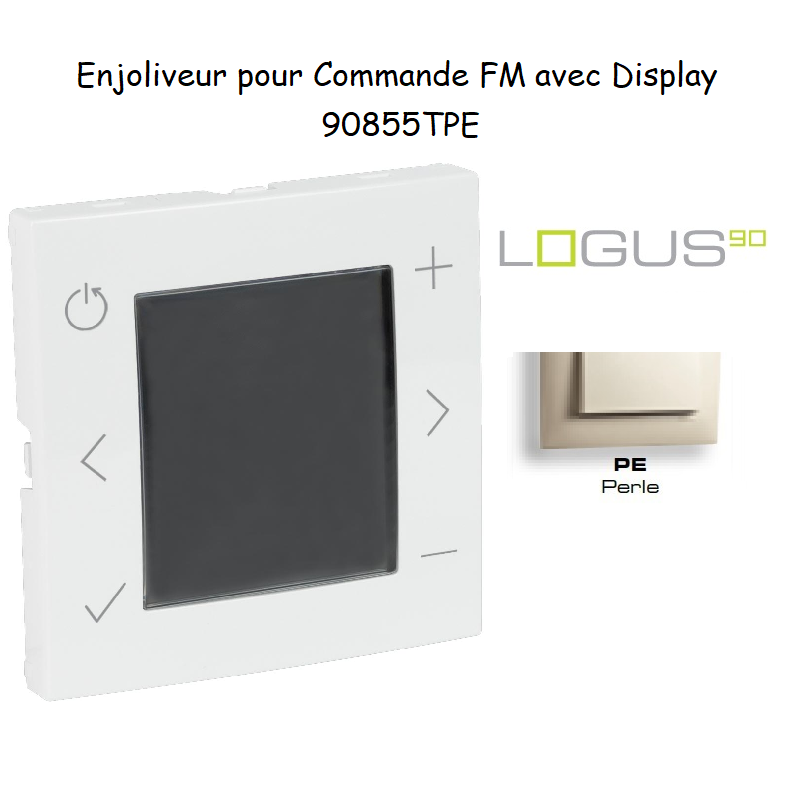 Enjoliveur pour Commande FM avec Display 90855TPE