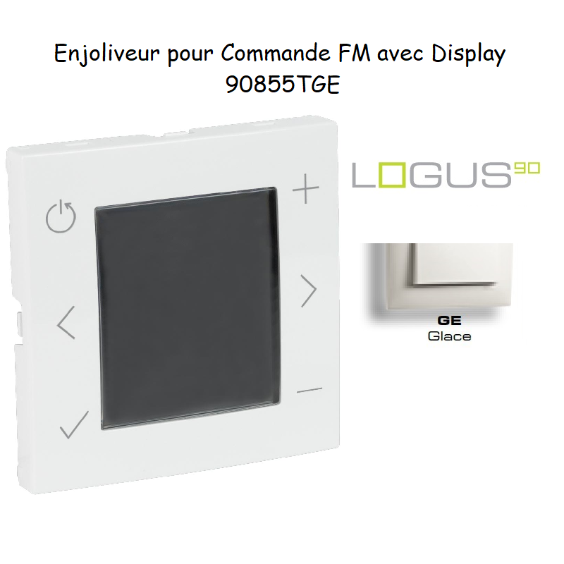 Enjoliveur pour Commande FM avec Display 90855TGE