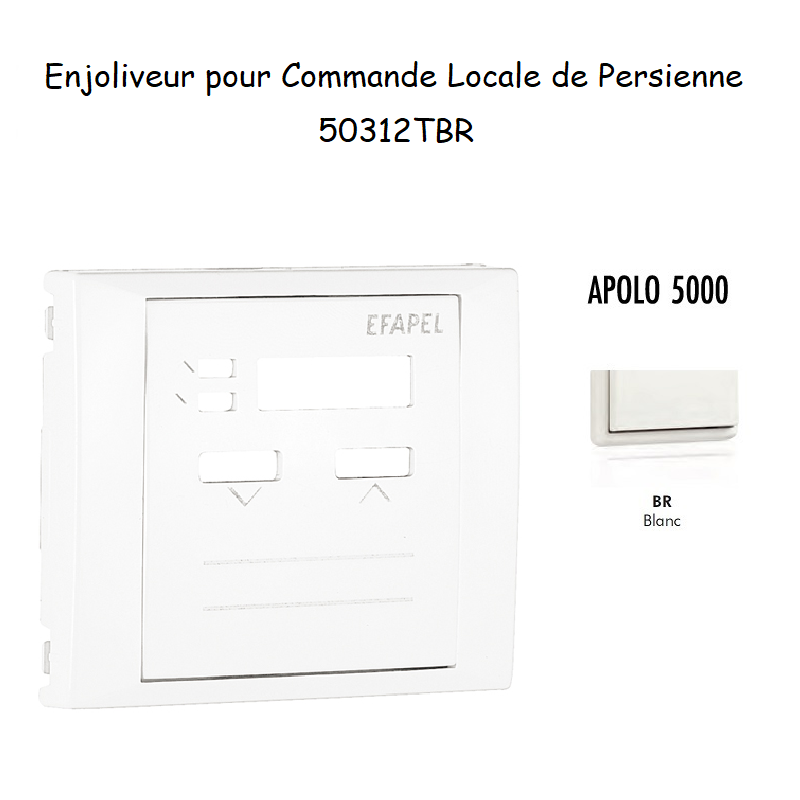 Enjoliveur pour commande Locale de persienne APOLO5000 50312TBR Blanc