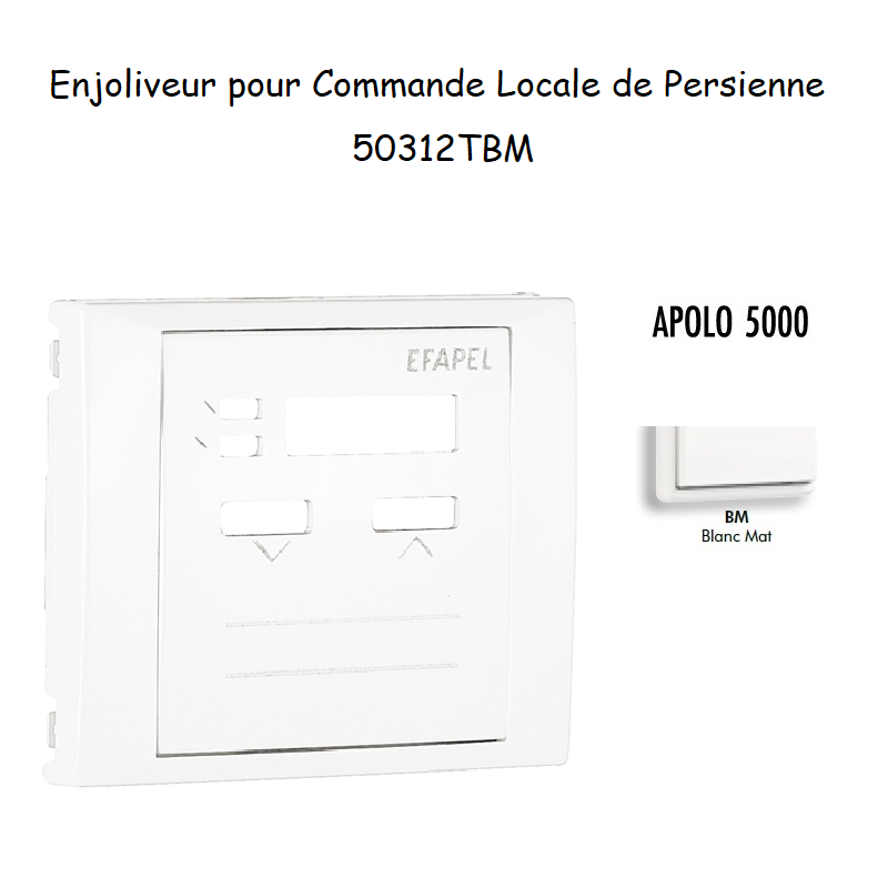 Enjoliveur pour commande Locale de persienne APOLO5000 50312TBM Blanc MAT