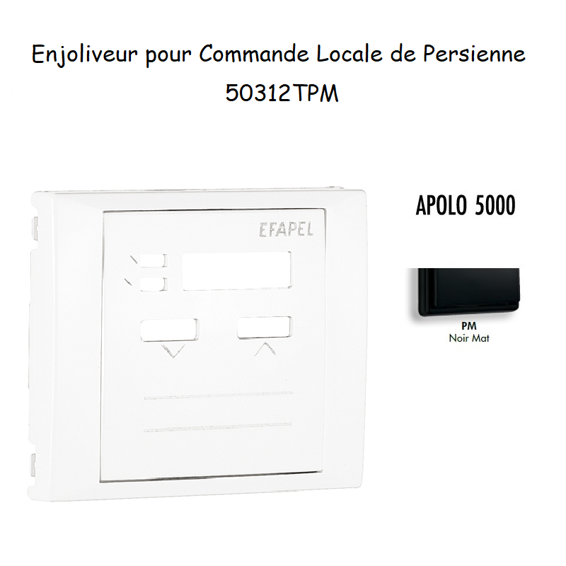 Enjoliveur pour commande Locale de persienne APOLO5000 50312TPM Noir MAT