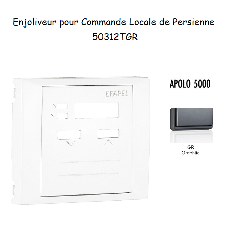 Enjoliveur pour commande Locale de persienne APOLO5000 50312TGR Graphite
