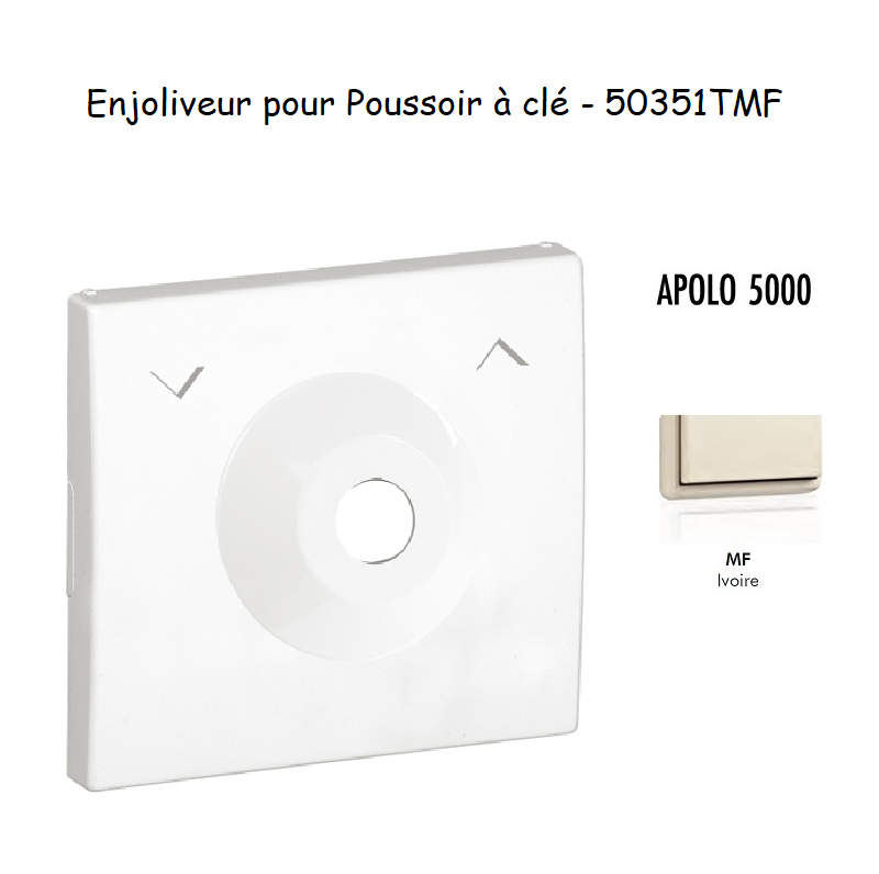 Enjoliveur pour poussoir à clé Apolo 50351TMF Ivoire