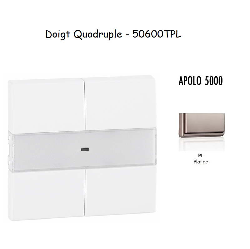 Doigt quadruple APOLO5000 50600TPL Platine