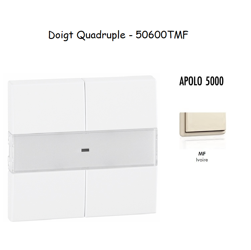 Doigt quadruple APOLO5000 50600TMF Ivoire