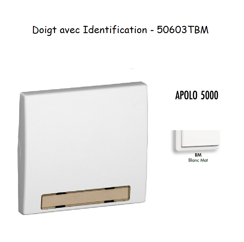 Doigt avec Identification APOLO5000 50603TBM Blanc MAT