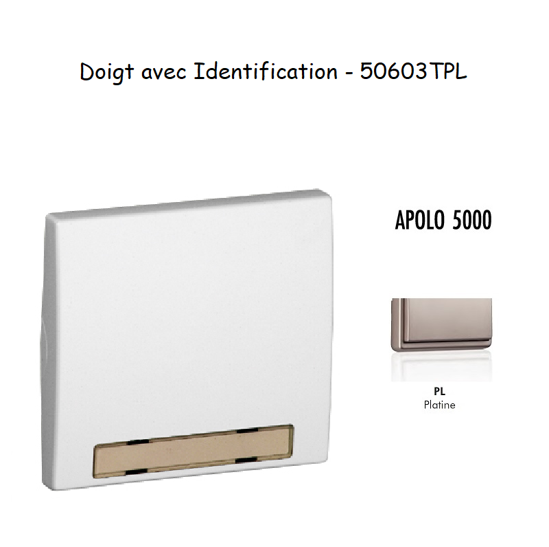 Doigt avec Identification APOLO5000 50603TPL Platine