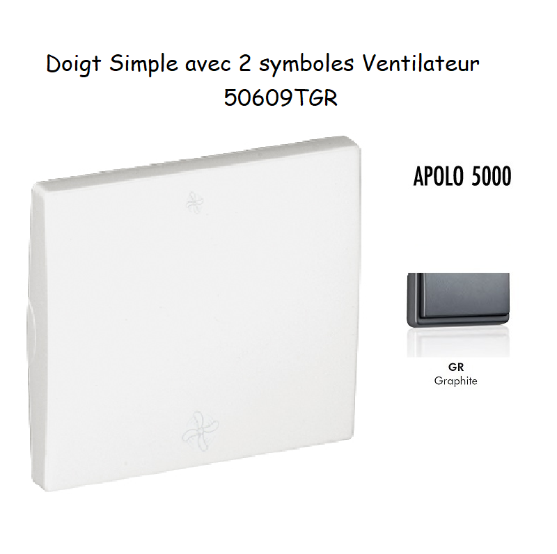 Doigt avec 2 symboles ventilateur APOLO5000 50609TGR