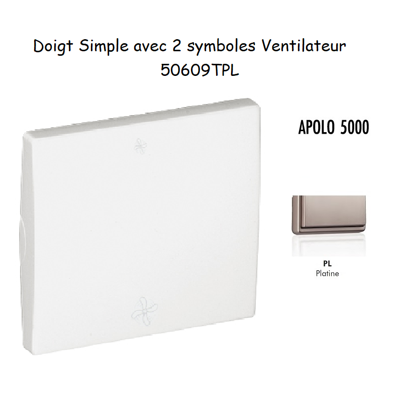 Doigt avec 2 symboles ventilateur APOLO5000 50609TPL