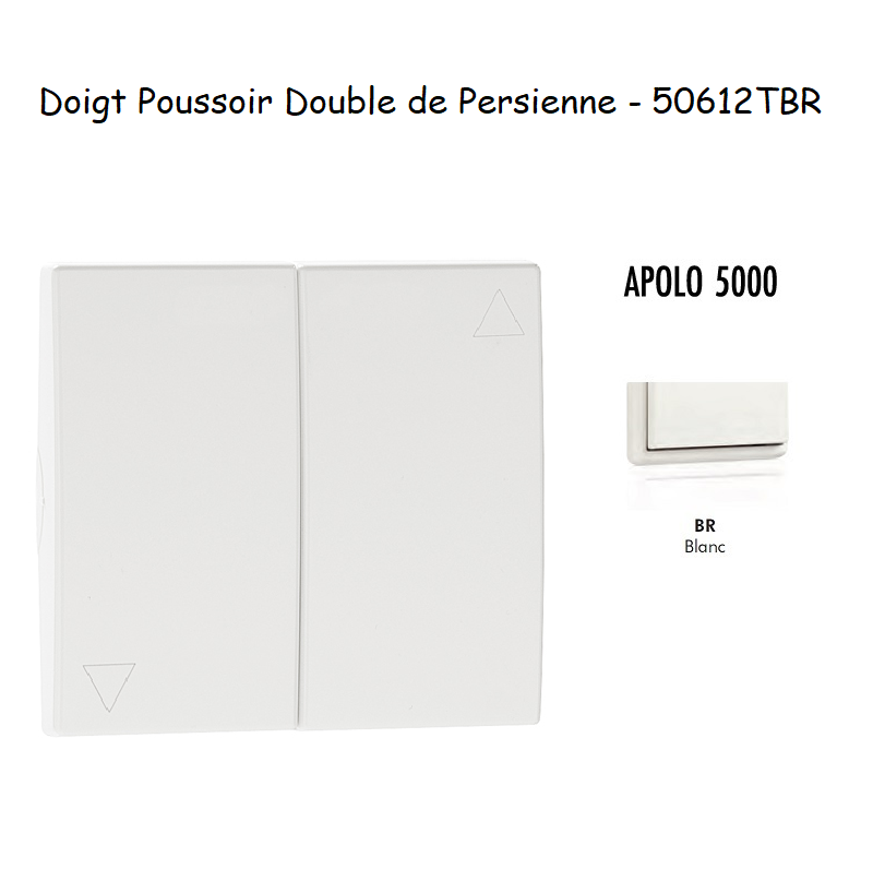 Doigt poussoir double va-et-vient de persienne APOLO5000 50612TBr Blanc
