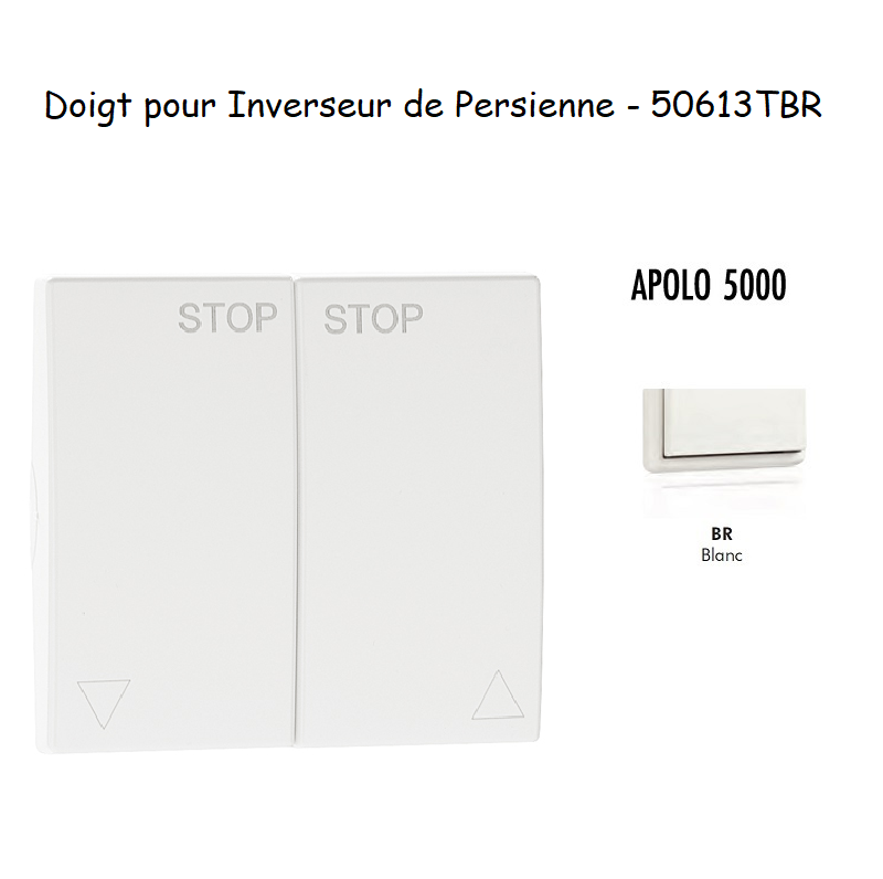 Doigt Inverseur de persienne APOLO5000 50613TBR Blanc