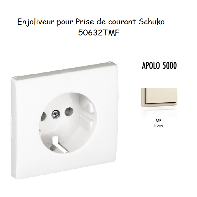 Enjoliveur pour prise de courant schuko APOLO5000 50632TMF Ivoire