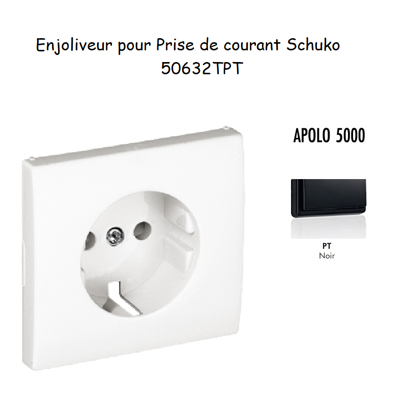 Enjoliveur pour prise de courant schuko APOLO5000 50632TPT Noir