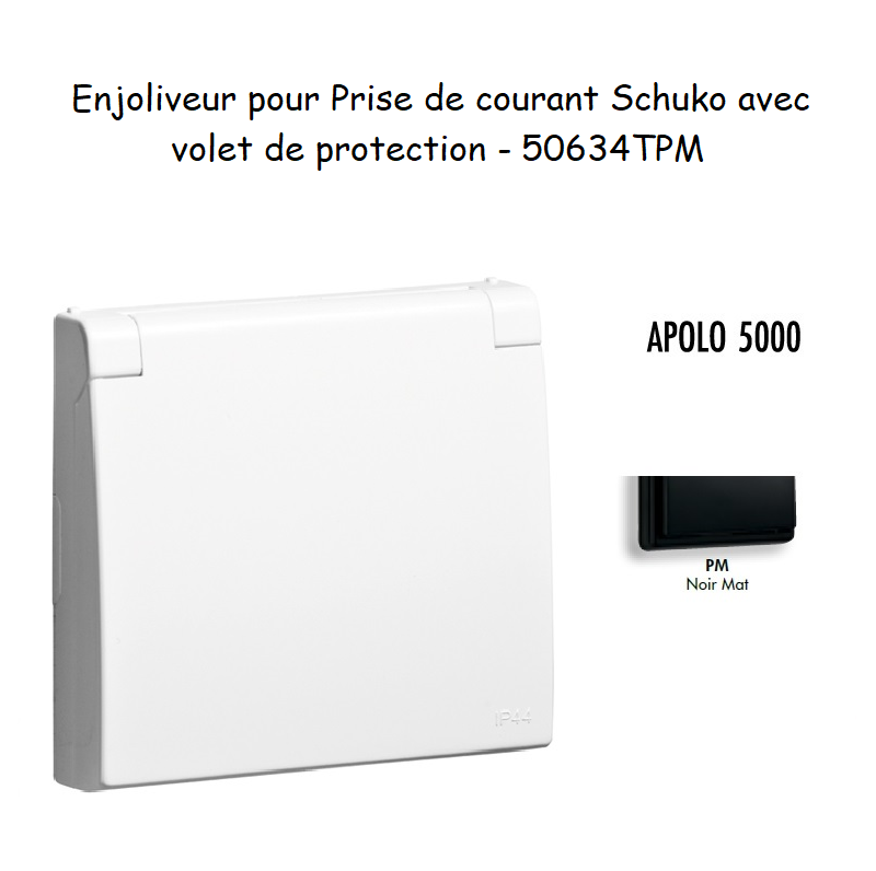 Enjoliveur pour prise de courant schuko avec volet de protection APOLO5000 50634TPM Noir MAT