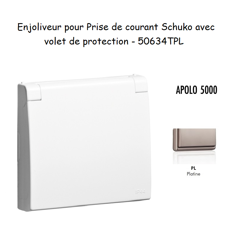 Enjoliveur pour prise de courant schuko avec volet de protection APOLO5000 50634TPL Platine
