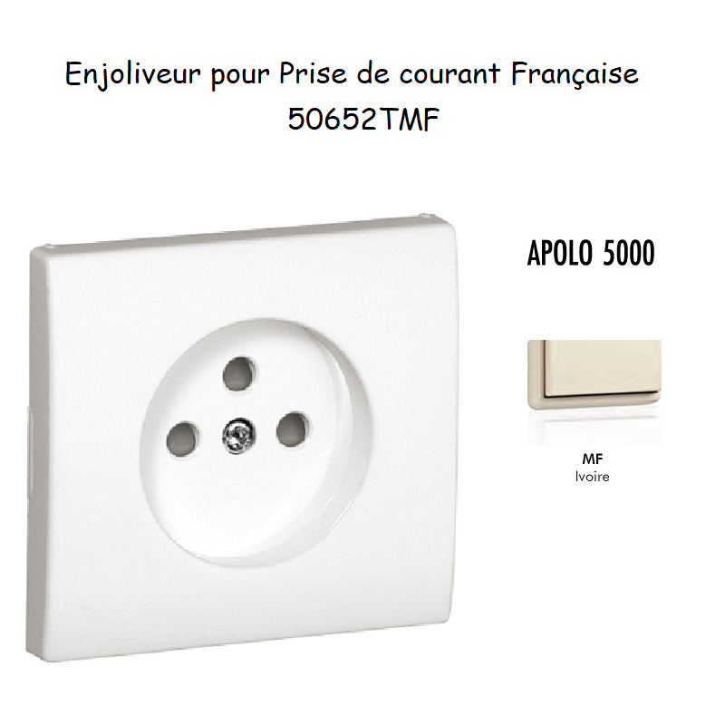 Enjoliveur pour prise de courant française APOLO5000 50652TMF Ivoire