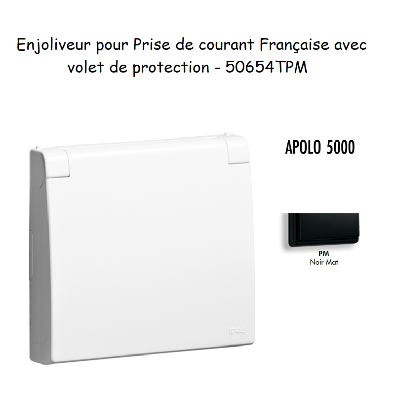 Enjoliveur pour prise de courant Française avec volet de protection APOLO5000 50654TPM Noir MAT