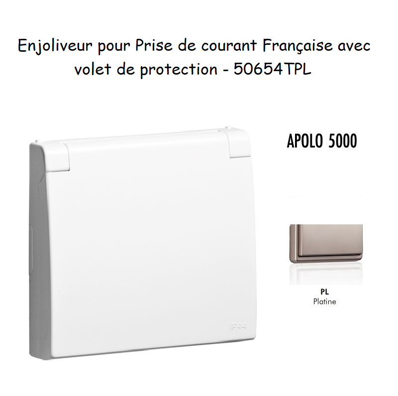 Enjoliveur pour prise de courant Française avec volet de protection APOLO5000 50654TPL Platine