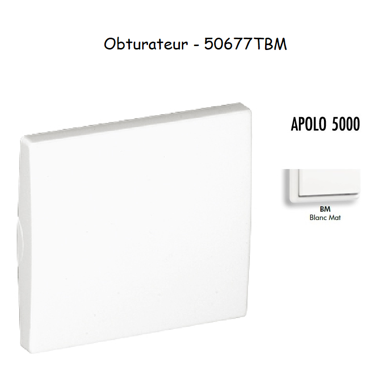 Obturateur APOLO5000 50677TBM Blanc MAT