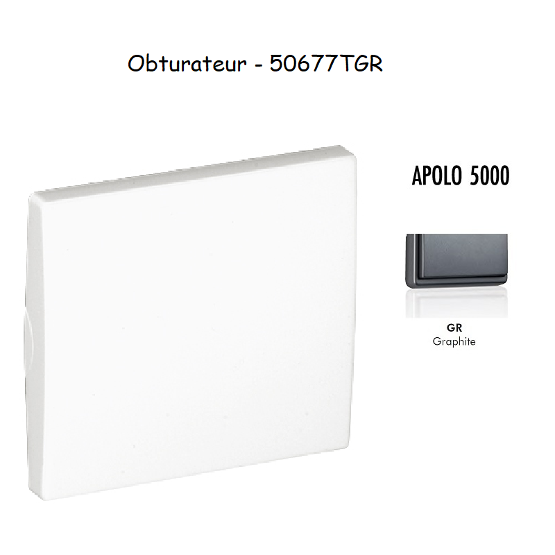 Obturateur APOLO5000 50677TGR Graphite