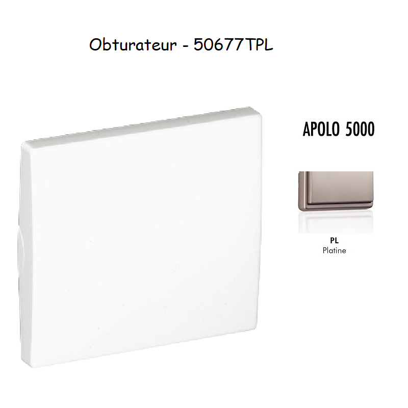 Obturateur APOLO5000 50677TPL Platine