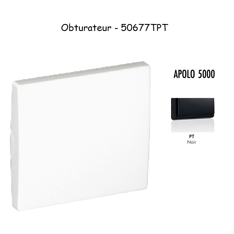 Obturateur APOLO5000 50677TPT Noir