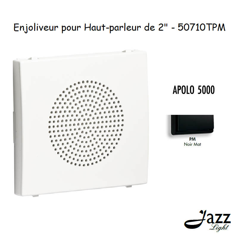 Enjoliveur pour haut parleur 2 APOLO5000 50710TPM Noir MAT