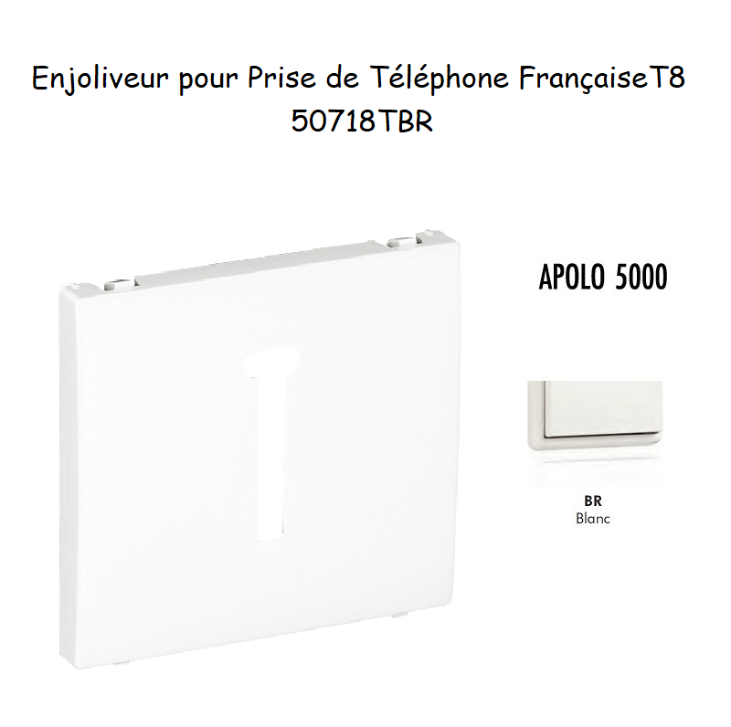 Enjoliveur pour prise de téléphone Française T8 Apolo 50718TBR Blanc