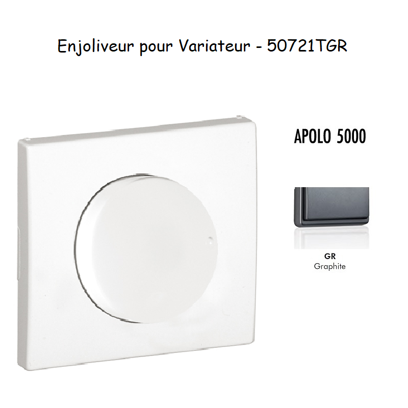 Enjoliveur pour variateur APOLO5000 50721TGR Graphite