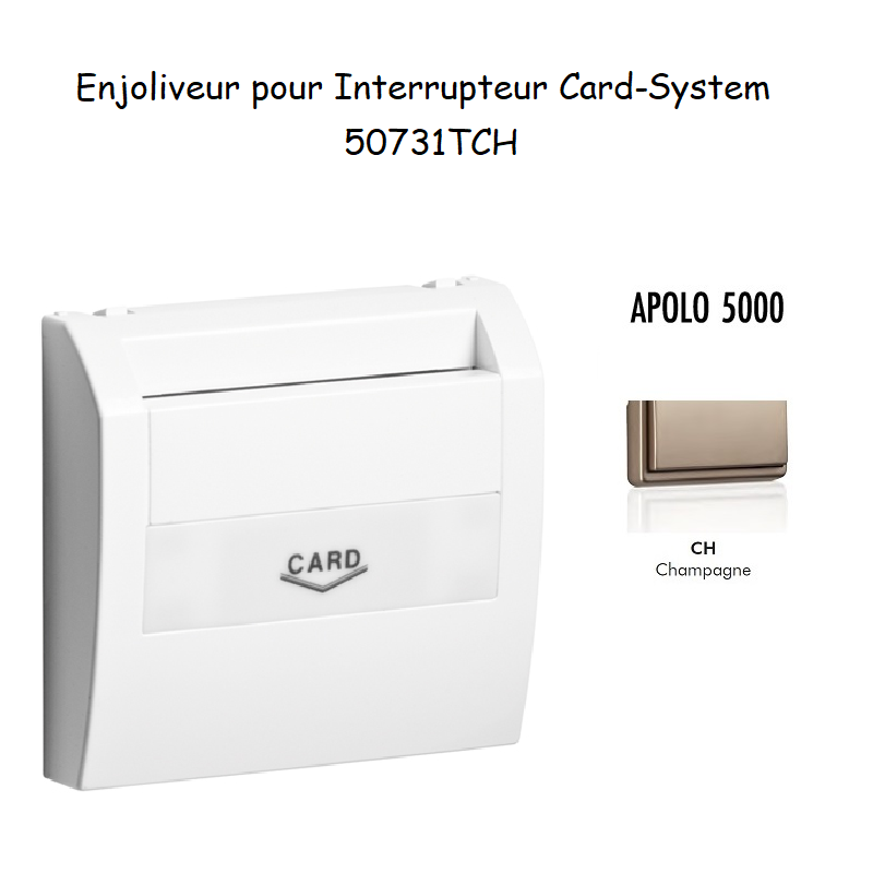 Enjoliveur pourinterrupteur card systel APOLO5000 50731TCH Champagne