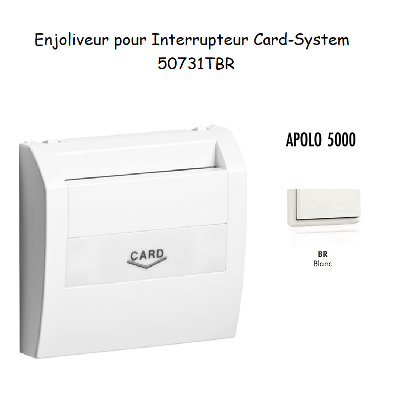 Enjoliveur pourinterrupteur card systel APOLO5000 50731TBR Blanc